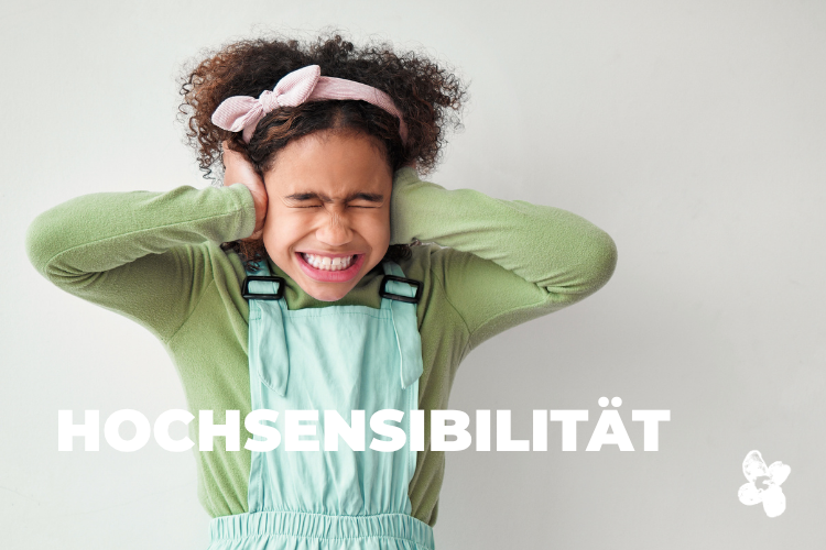 Hochsensibilität bei Kindern