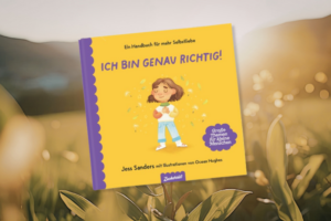 Kinderbuchtipp Ich bin genau richtig Zuckersüß Verlag