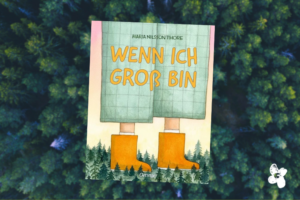 Wenn ich groß bin Kinderbuchtipp Oetinger Verlag