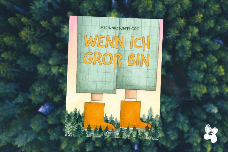 Wenn ich groß bin Kinderbuchtipp Oetinger Verlag