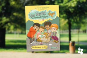 Kinderbuch Vier Vierten und ein Haufen Chaos