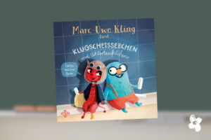 Kinderbuchtipp Klugscheisserchen und Vehlerteufelchen Marc-Uwe Kling